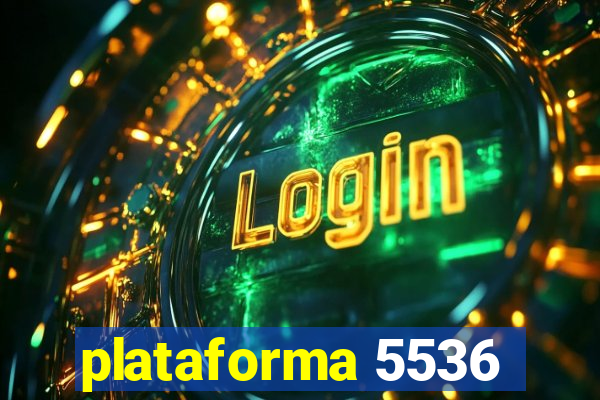 plataforma 5536